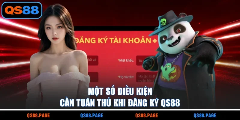 Một số điều kiện cần tuân thủ khi đăng ký QS88